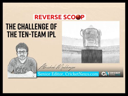 Reverse Scoop: The challenge of the ten-team IPL Image